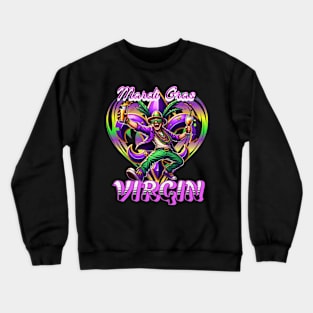 Mardi Gras Virgin Crewneck Sweatshirt